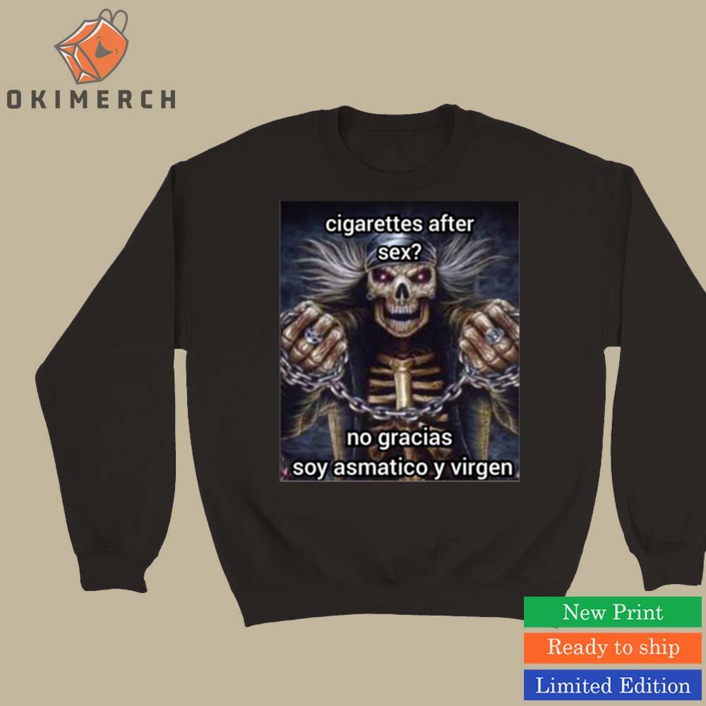 Cigarettes After Sex No Gracias Soy Asmatico Y Virgen shirt, hoodie,  sweater, long sleeve and tank top